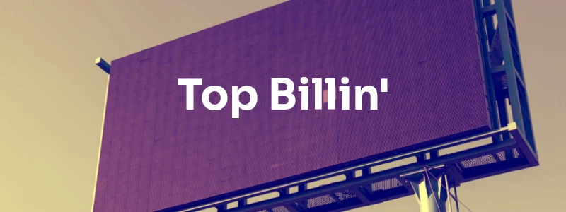 Top Billin'